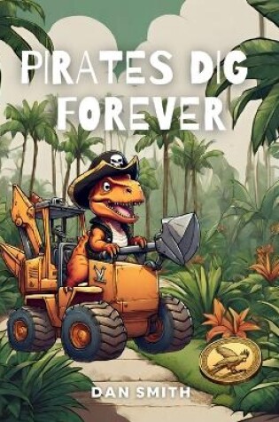 Cover of Pirates Dig Forever