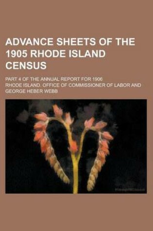 Cover of Advance Sheets of the 1905 Rhode Island Census; Part 4 of the Annual Report for 1906