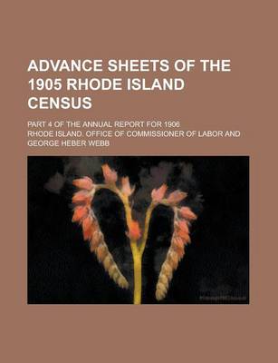 Book cover for Advance Sheets of the 1905 Rhode Island Census; Part 4 of the Annual Report for 1906