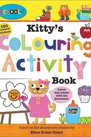 Cover of Schoolies Kitty's Colouring Activity Book