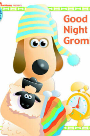 Cover of Good Night, Gromit!