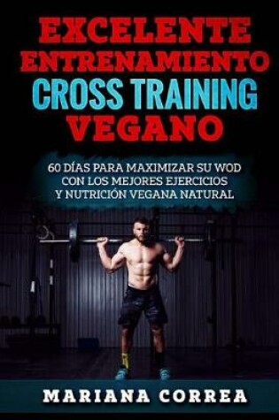 Cover of EXCELENTE ENTRENAMIENTO CRoSS TRAINING VEGANO