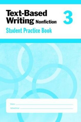 Cover of Text Based Writing, Grade 3 Individual Student Practice Book