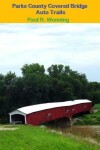 Book cover for Parke County Covered Bridge Auto Trails