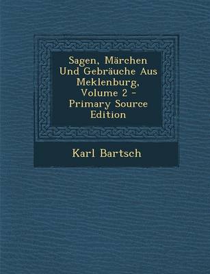 Book cover for Sagen, Marchen Und Gebrauche Aus Meklenburg, Volume 2 - Primary Source Edition