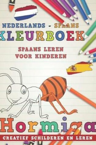 Cover of Kleurboek Nederlands - Spaans I Spaans Leren Voor Kinderen I Creatief Schilderen En Leren