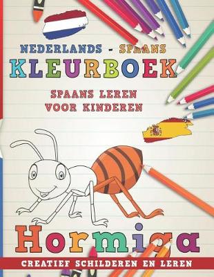 Cover of Kleurboek Nederlands - Spaans I Spaans Leren Voor Kinderen I Creatief Schilderen En Leren