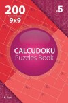 Book cover for Calcudoku - 200 Normal Puzzles 9x9 (Volume 5)