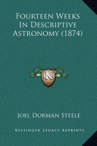 Cover of Fourteen Weeks in Descriptive Astronomy (1874)