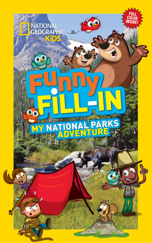 Book cover for National Geographic Kids Funny Fill-In: My National Parks Adventure