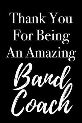 Book cover for Thank You for Being an Amazing Band Coach