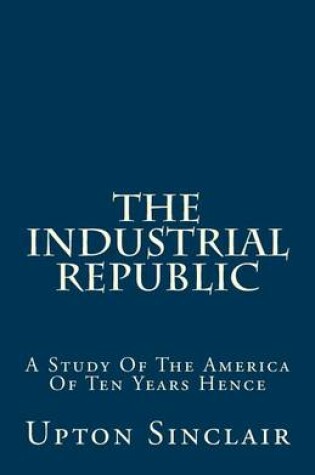 Cover of The Industrial Republic