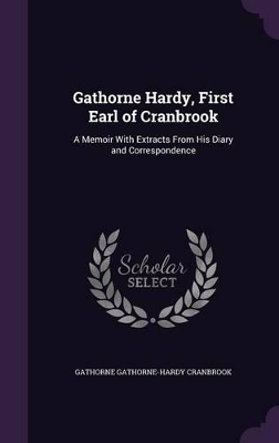 Book cover for Gathorne Hardy, First Earl of Cranbrook