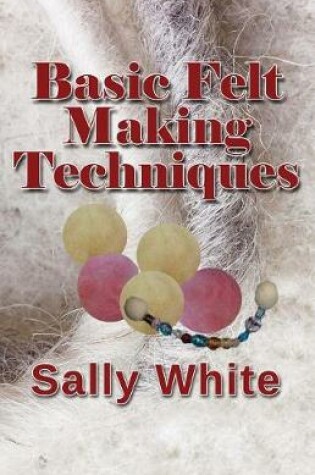 Cover of Basic Felt Making Techniques