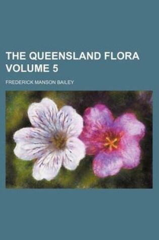 Cover of The Queensland Flora Volume 5
