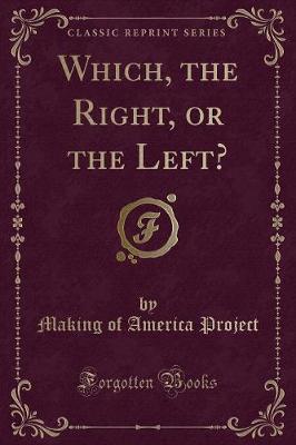 Book cover for Which, the Right, or the Left? (Classic Reprint)