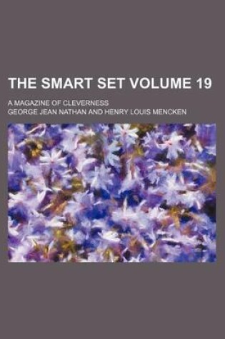 Cover of The Smart Set Volume 19; A Magazine of Cleverness