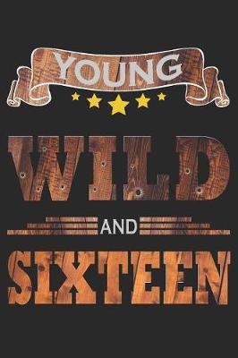 Book cover for Young Wild And Sixteen
