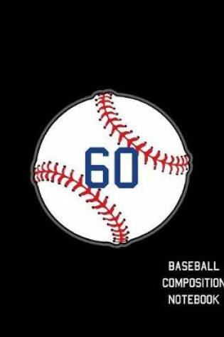 Cover of 60 Baseball Composition Notebook