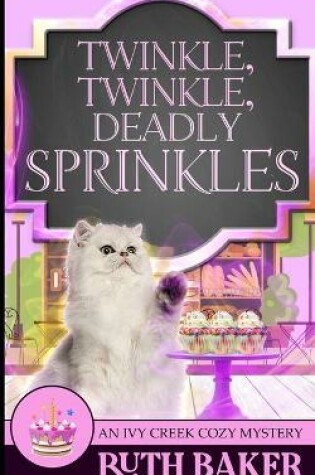 Cover of Twinkle, Twinkle, Deadly Sprinkles