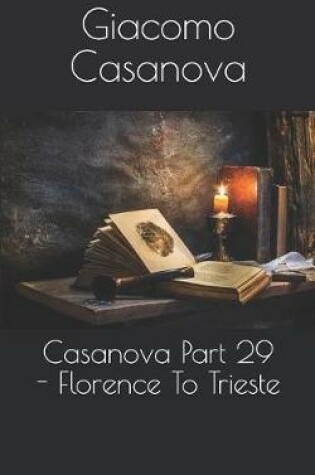 Cover of Casanova Part 29 - Florence to Trieste