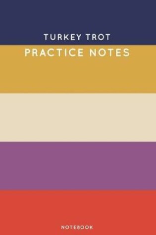Cover of Turkey trot Practice Notes