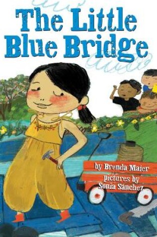 Cover of The Little Blue Bridge (Little Ruby's Big Ideas)