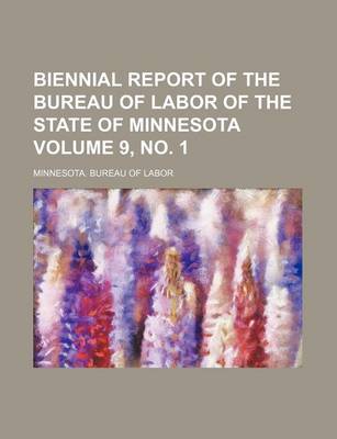 Book cover for Biennial Report of the Bureau of Labor of the State of Minnesota Volume 9, No. 1