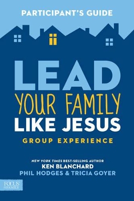 Book cover for Lead Your Family Like Jesus Group Experience Participant'S G