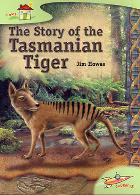 Book cover for The Story of the Tasmanian Tiger