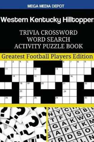 Cover of Western Kentucky Hilltoppers Trivia Crossword Word Search Activity Puzzle Book