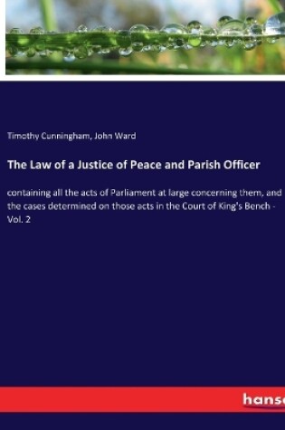 Cover of The Law of a Justice of Peace and Parish Officer