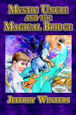 Book cover for Mystic Uncle and the Magical Bridge