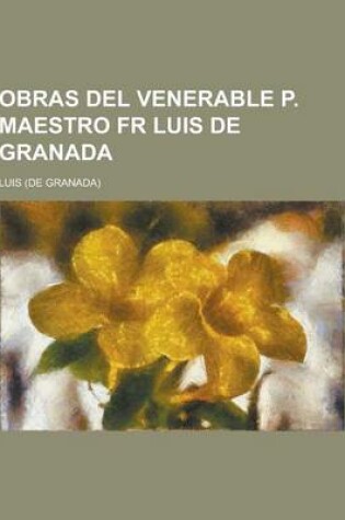 Cover of Obras del Venerable P. Maestro Fr Luis de Granada