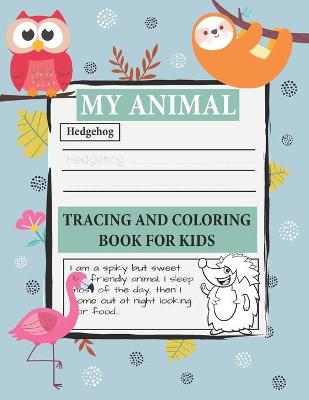 Book cover for My Animal Tracing And Coloring Book For Kids