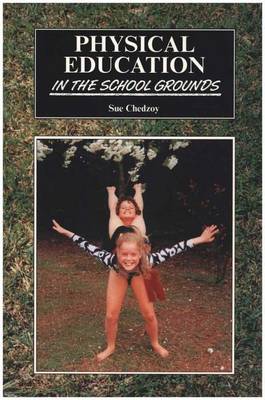 Book cover for Physical Education in the School Grounds