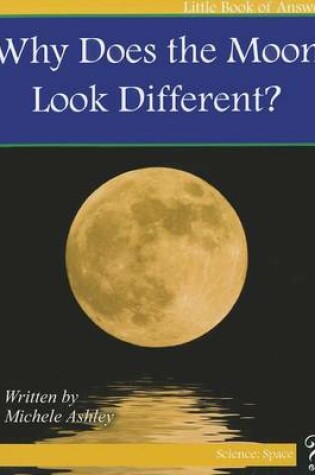 Cover of Why Does the Moon Look Different?