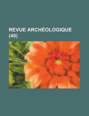 Book cover for Revue Archeologique (40 )