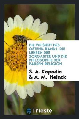 Book cover for Die Lehren Des Zoroaster Und Die Philosophie Der Parsen-Religion