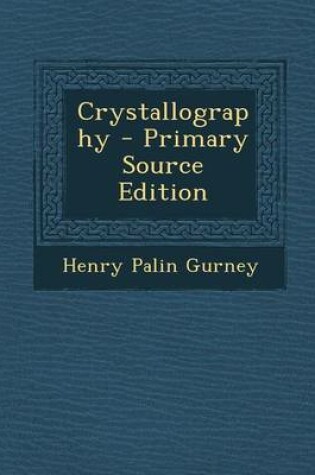 Cover of Crystallography - Primary Source Edition