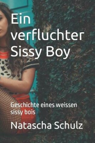 Cover of Ein verfluchter Sissy Boy