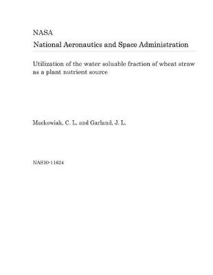 Book cover for Utilization of the Water Soluable Fraction of Wheat Straw as a Plant Nutrient Source