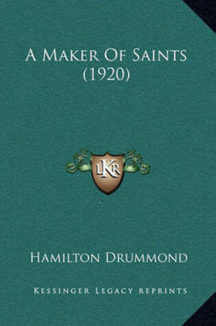 Cover of A Maker of Saints (1920)