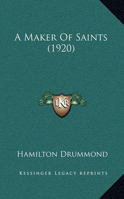 Book cover for A Maker of Saints (1920)