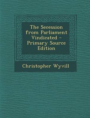 Book cover for The Secession from Parliament Vindicated - Primary Source Edition