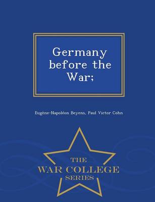 Book cover for Germany Before the War; - War College Series