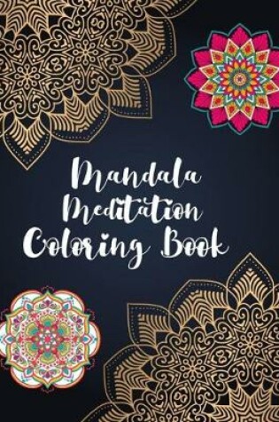 Cover of Mandala Meditation Coloring Book