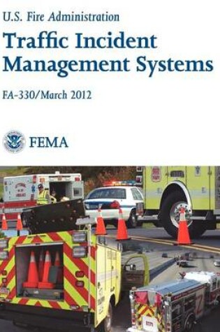 Cover of Traffic Incident Management Systems (Fa-330 / March 2012)