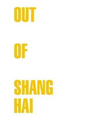 Cover of Out of Shanghai