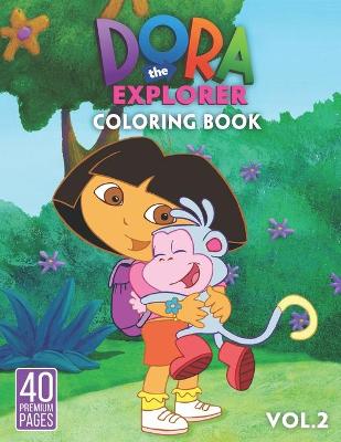 Cover of Dora The Explorer Coloring Book Vol2